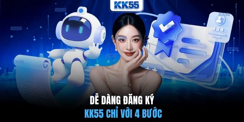 Dễ dàng đăng ký KK55 chỉ với 4 bước