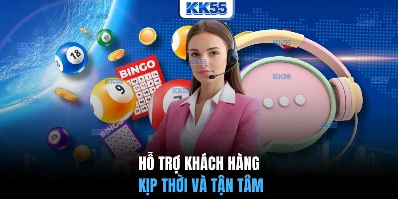 Hỗ trợ khách hàng kịp thời và tận tâm