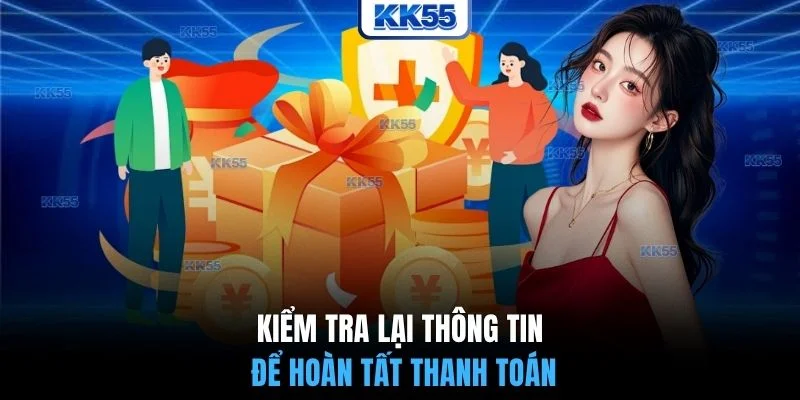 Kiểm tra lại thông tin để hoàn tất thanh toán