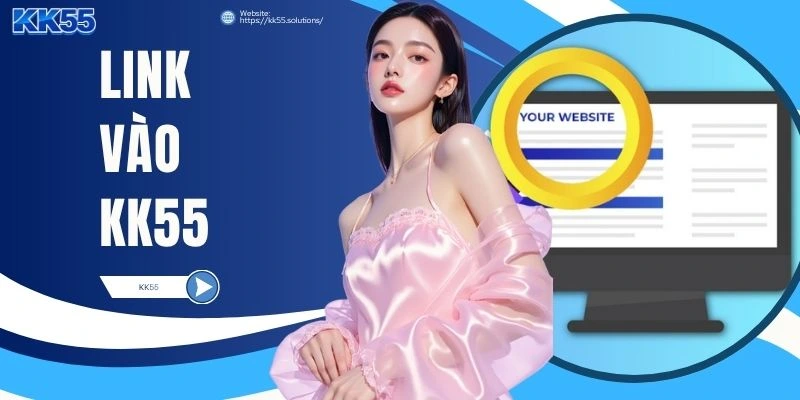 Link Vào KK55