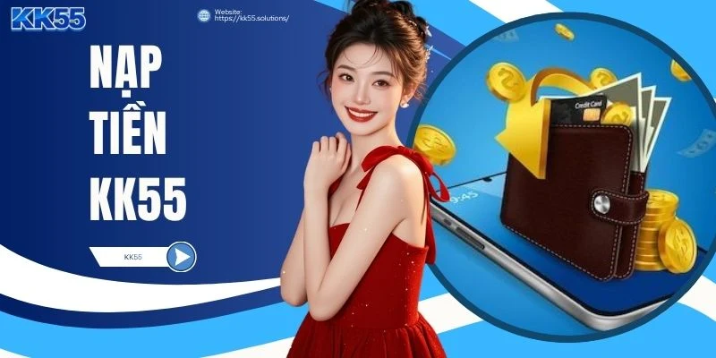 Nạp Tiền KK55