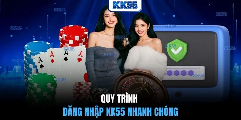 Quy trình đăng nhập KK55 nhanh chóng